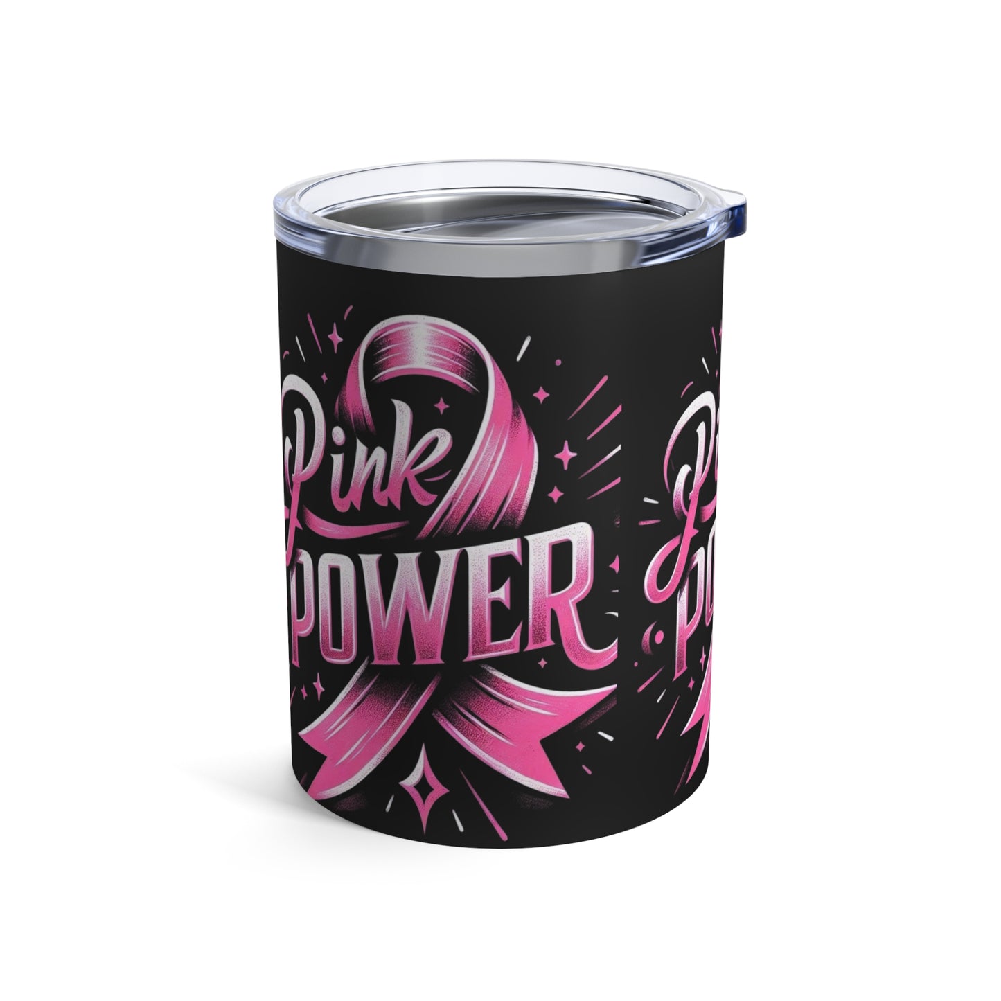 10oz Tumbler - Pink Power Friendly Drinking Tumbler